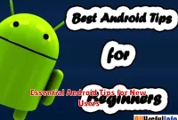 Essential Android Tips for New Users
