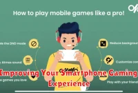 Improving Your Smartphone Gaming Experience
